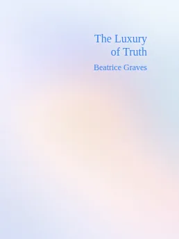 The Luxury of Truth